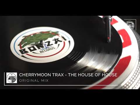 Cherrymoon Trax — "The House of House" (Bonzai)