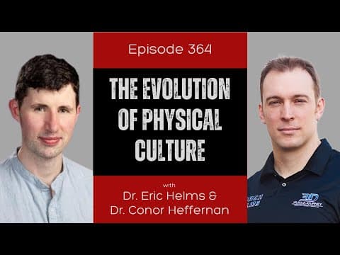 Ep 364 - The Evolution of Physical Culture (ft. Dr. Conor Heffernan)
