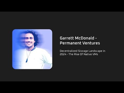 Decentralized Storage Landscape in 2024 - The Rise Of Native VMs - Garrett McDonald