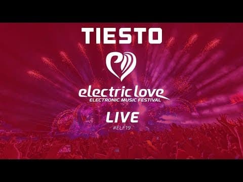Electric Love Festival 2019 - Tiesto [Full Set]