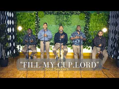 Fill My Cup, Lord | Cover by Soul Seekers (Official Video)