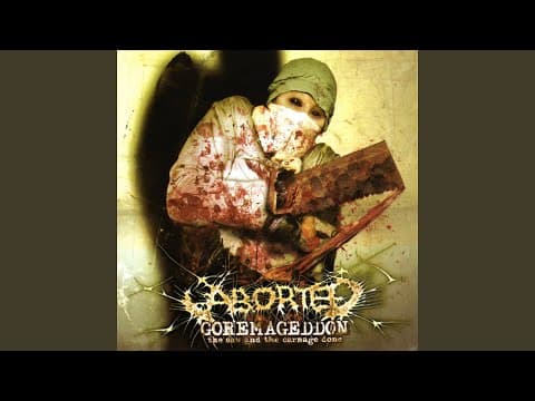 Aborted — "The Saw and the Carnage Done"