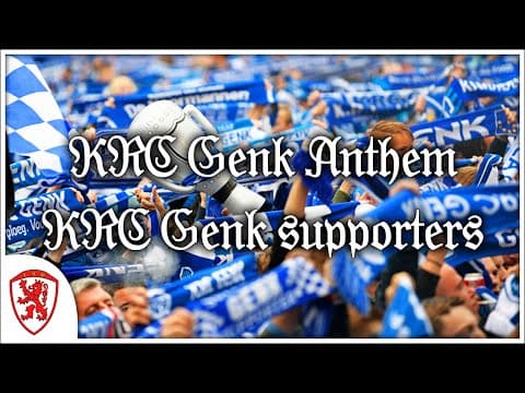 KRC Genk Anthem - supporters clublied