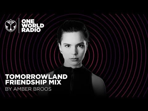 Tomorrowland - Friendship Mix - Amber Broos