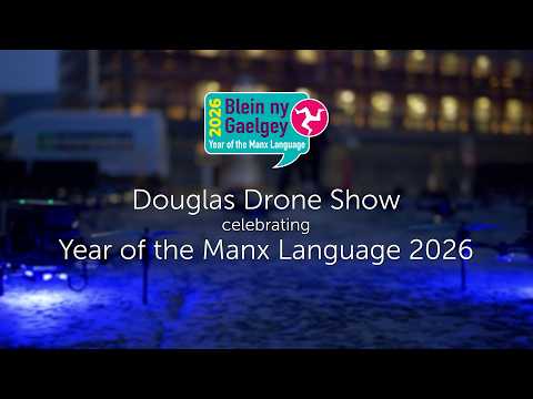 Full length Douglas Drone Show for the Year of the Manx Language