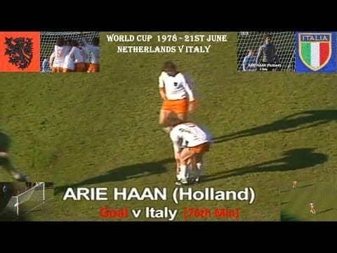 Arie Haan's 35-yard thunderbolt vs Italy