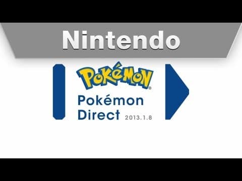 Pokémon Direct 1.8.2013 — X & Y worldwide reveal