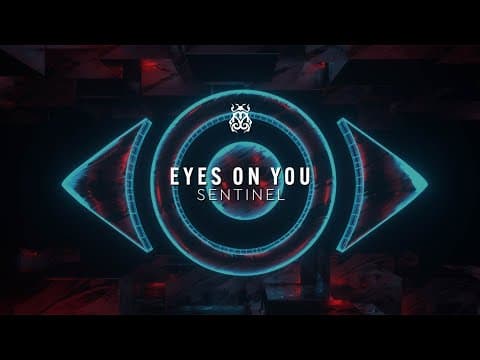Sentinel - Eyes On You (Official Audio)