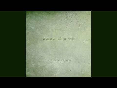 Joy Division — Love Will Tear Us Apart