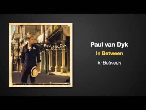 Paul van Dyk -- In Between