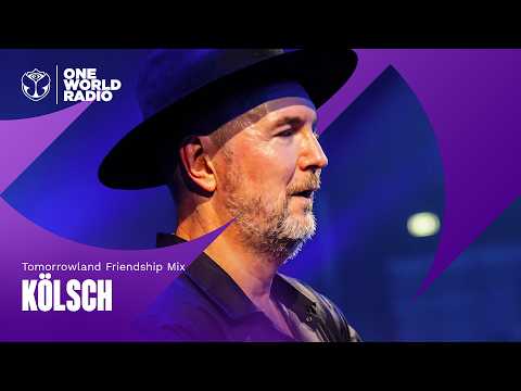 Tomorrowland Friendship Mix with Kölsch