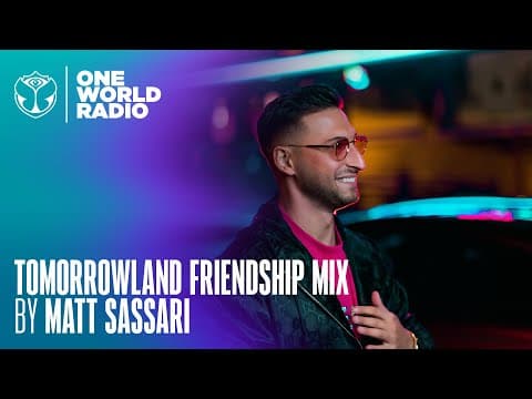 Tomorrowland Friendship Mix - Matt Sassari