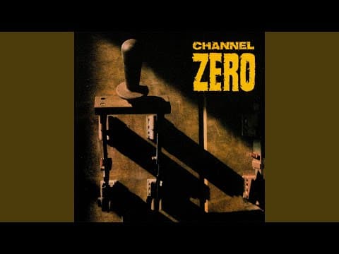 Channel Zero — "Help!"