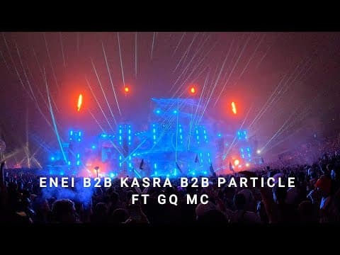 Enei b2b Kasra b2b Particle — Boomtown 2024