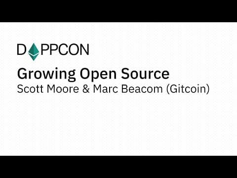 Growing Open Source - Scott Moore & Marc Beacom (Gitcoin)