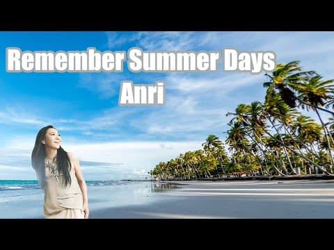 Anri - Remember Summer Days