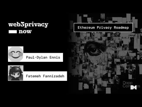 Ethereum Privacy Roadmaps - Paul Dylan-Ennis, Alan Scott