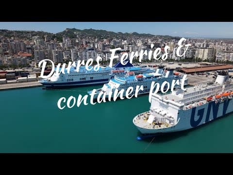 Durrës Port | Ferries | Cargo | Shipping from Albania 4K