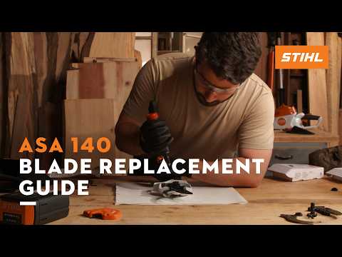 ASA 140: Blade Replacement Guide | STIHL