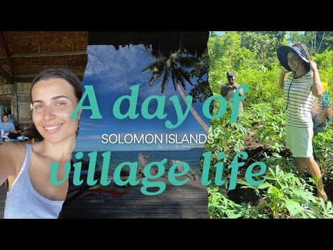 A DAY OF VILLAGE LIFE, SOLOMON ISLANDS (Cooking, gardening, nature, community and more!)