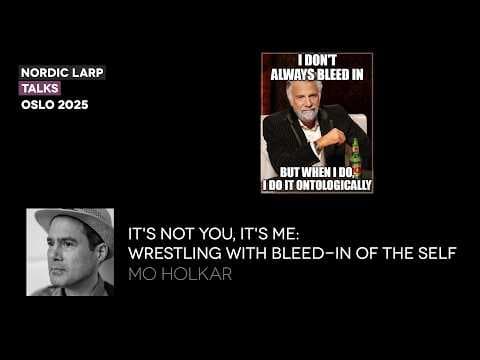 Wrestling with bleed-in of the self (Nordic Larp Talks)