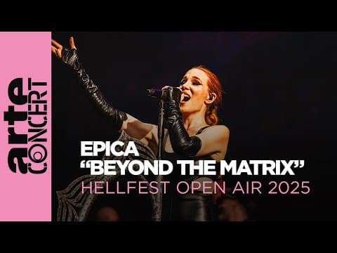 Epica "Beyond The Matrix" - live at Hellfest 2025 – ARTE Concert