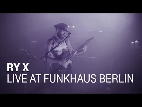 RY X — "Deliverance" live at the Funkhaus