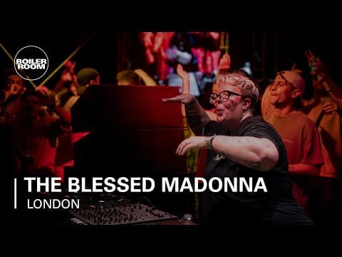 The Blessed Madonna - Boiler Room London