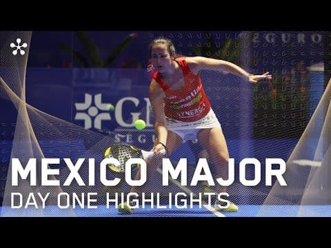 GNP Mexico Premier Padel Major: Highlights day 1 (women)