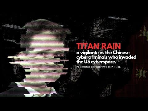 Documentary on Titan Rain