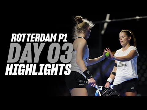 Rotterdam Premier Padel P1 : Day 3 – Women's Highlight