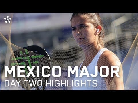 GNP Mexico Premier Padel Major: Highlights day 2 (women)