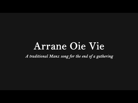 Arrane Oie Vie: The traditional Manx Goodnight Song