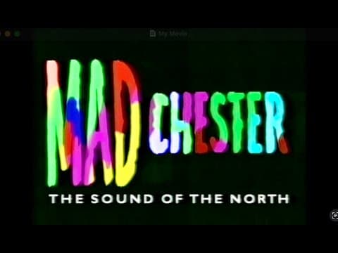 Madchester: The Sound of the North
