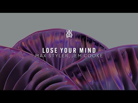 Max Styler & Jem Cooke - Lose Your Mind (Official Audio)