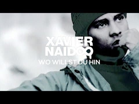 Xavier Naidoo - Wo willst Du hin