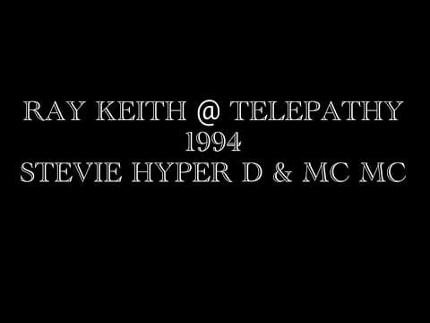 RAY KEITH@ TELEPATHY 1994 STEVIE HYPER D & MC MC