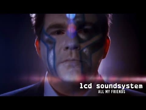 LCD Soundsystem — All My Friends
