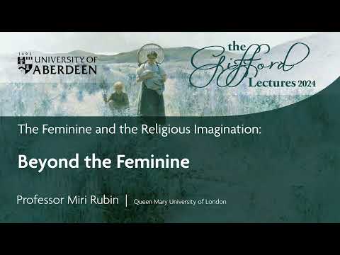 Gifford Lecture on the feminine and religious imagination