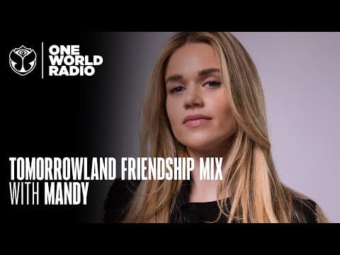 Tomorrowland - Friendship Mix - MANDY
