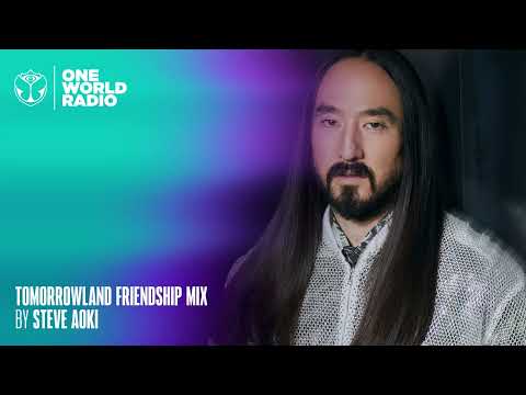 Tomorrowland - Friendship Mix - Steve Aoki