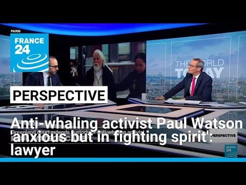 Anti-whaling activist Paul Watson 'anxious but in fighting spirit', lawyer says • FRANCE 24