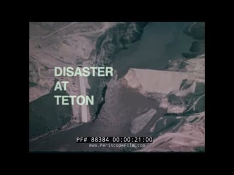 The Teton Dam failure