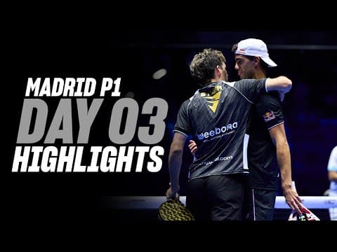 Madrid Premier Padel P1 : Day 3 – Men's Highlight
