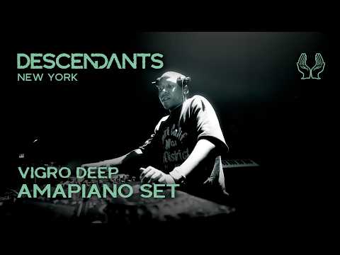 Vigro Deep - amapiano DJ set, DESCENDANTS New York return
