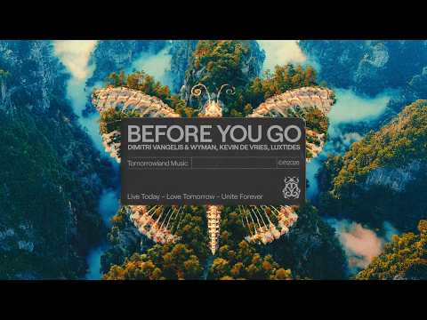Dimitri Vangelis & Wyman, Kevin De Vries - Before You Go (feat. Luxtides) (Official Audio)