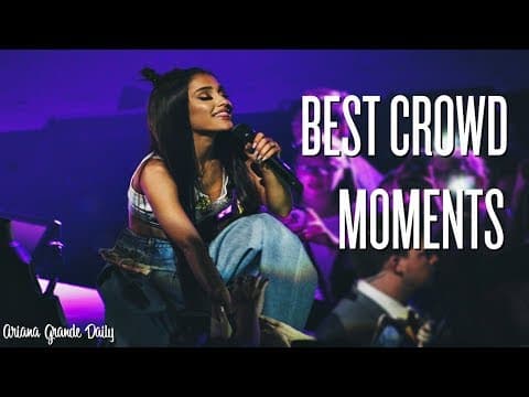 Ariana Grande - Best Crowd Moments (Dangerous Woman Tour)