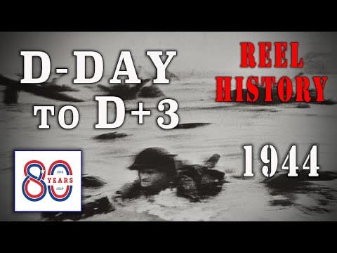 D-Day To D+3 (1944) - Combat Cameraman 16mm Footage