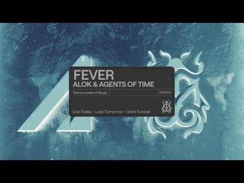 Alok & Agents Of Time - Fever (Official Audio)