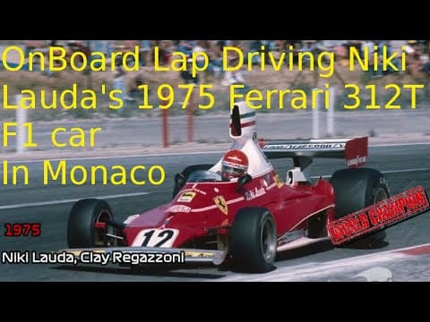 OnBoard Lap Driving Niki Lauda's 1975 Ferrari 312T F1 car in Monaco